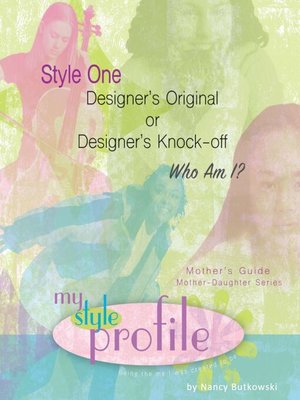 cover image of Style One Designer's Original or Designer's Knock-Off...Who Am I? Mother's Guide
